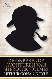 De onbekende avonturen van Sherlock Holmes, Arthur Conan Doyle