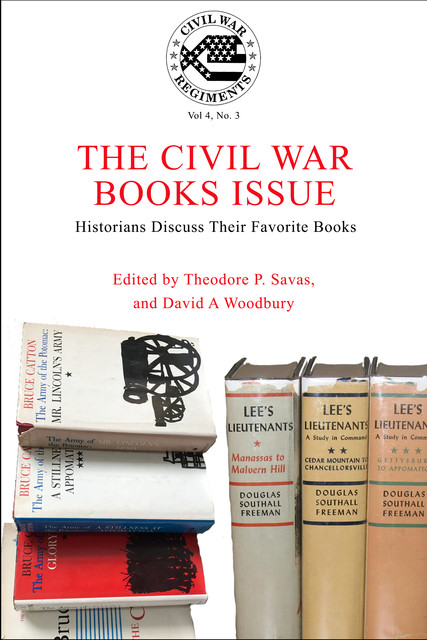 A Journal of the American Civil War: V4–2, Theodore Savas, David A. Woodbury