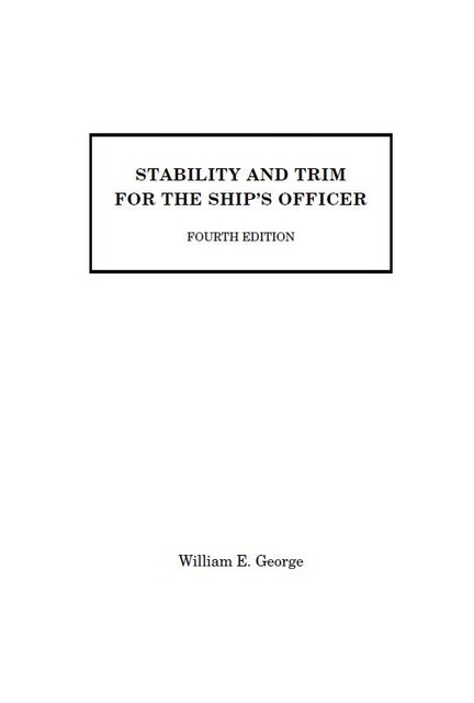 Stability and Trim for the Ship's Officer, George William