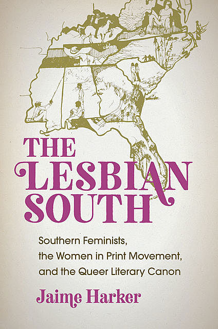 The Lesbian South, Jaime Harker