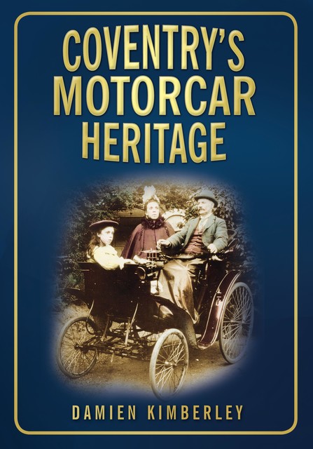 Coventry's Motorcar Heritage, Damien Kimberley