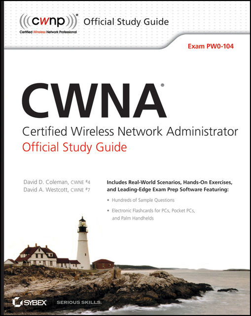 CWNA Certified Wireless Network Administrator Official Study Guide, David Coleman, David A.Westcott