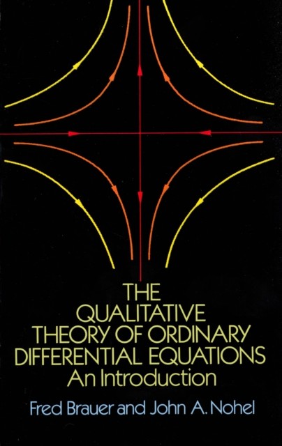 Qualitative Theory of Ordinary Differential Equations, Fred Brauer