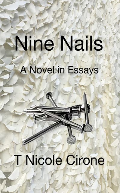 Nine Nails, T Nicole Cirone