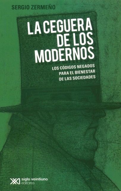 La ceguera de los modernos, Sergio Zermeño