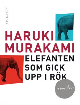 Elefanten som gick upp i rök, Haruki Murakami