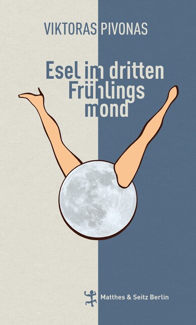 Esel im dritten Frühlingsmond, Viktoras Pivonas