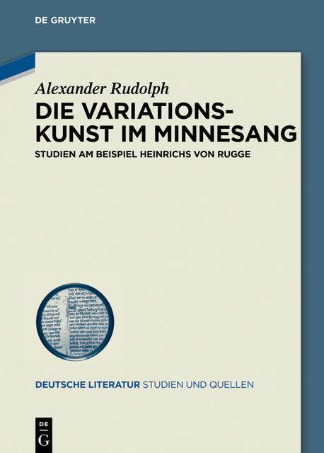 Die Variationskunst im Minnesang, Alexander Rudolph