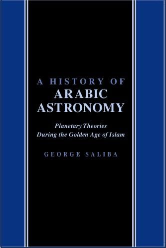 A History of Arabic Astronomy, George Saliba