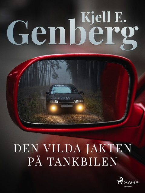 Den vilda jakten på tankbilen, Kjell E.Genberg