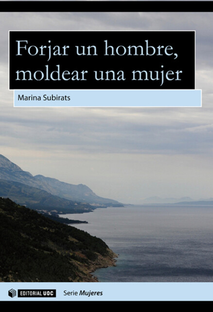 Forjar un hombre, moldear una mujer, Marina Subirats i Martori