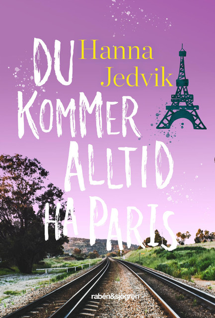 Du kommer alltid ha Paris, Hanna Jedvik