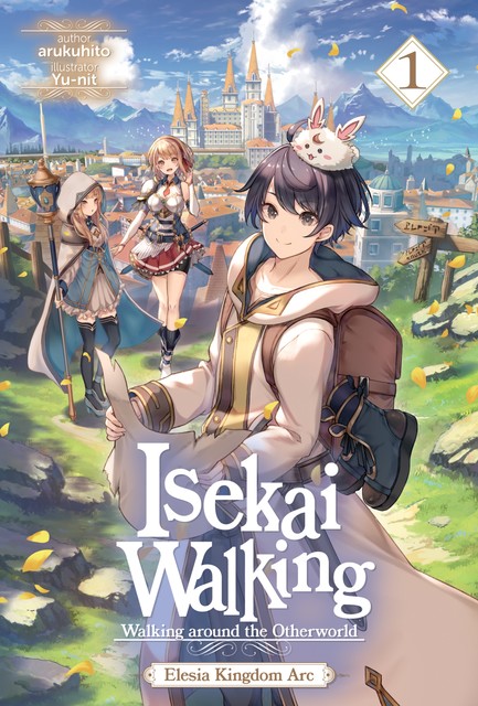 Isekai Walking: Volume 1 Elesia Kingdom Arc, arukuhito