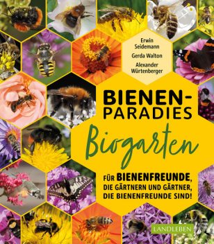 Bienenparadies Biogarten, Erwin Seidemann, Gerda Walton, Alexander Würtenberger