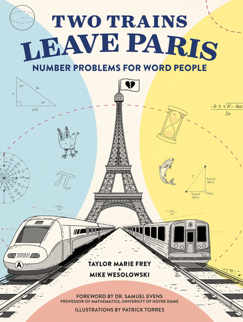 Two Trains Leave Paris, Mike Wesolowski, Taylor Frey