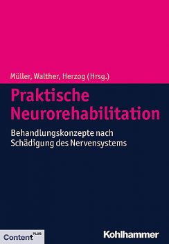 Praktische Neurorehabilitation, Ernst Walther, Friedemann Müller, Jürgen Herzog