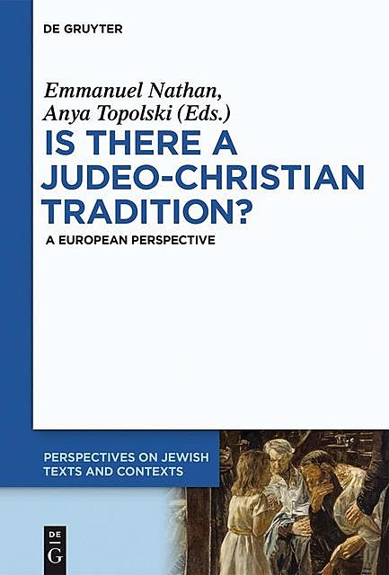 Is there a Judeo-Christian Tradition, Anya Topolski, Emmanuel Nathan