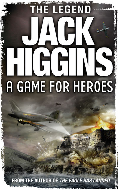 A Game for Heroes, Jack Higgins