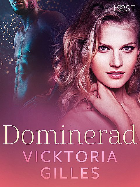 Dominerad – erotisk novell, Vicktoria Gilles