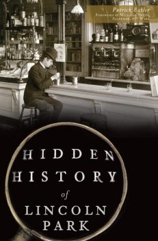 Hidden History of Lincoln Park, Patrick Butler