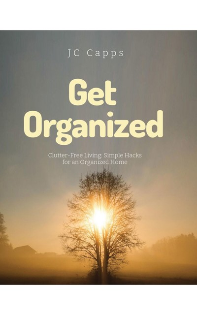 Get Organized, Joseph Capps