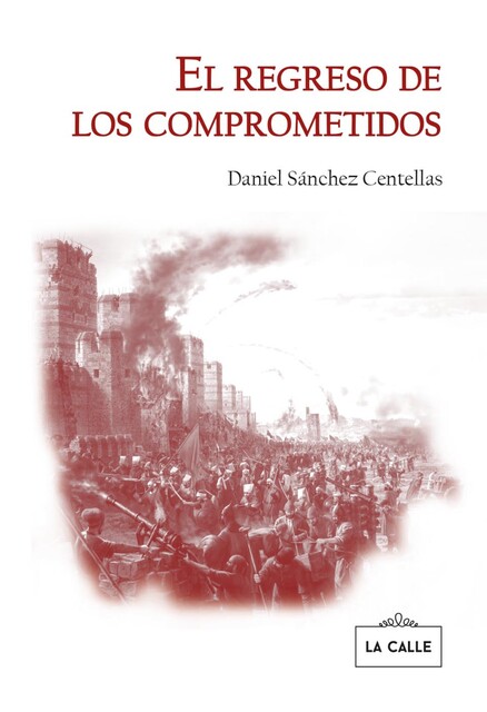 El regreso de los comprometidos, Daniel Sánchez Centellas