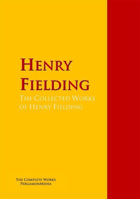 The Collected Works of Henry Fielding, Henry Fielding, Conny Keyber, Austin Dobson, Henry Field, Harry A.Lewis