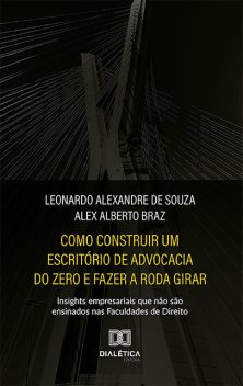 Como construir um escritório de advocacia do zero e fazer a roda girar, Leonardo Souza