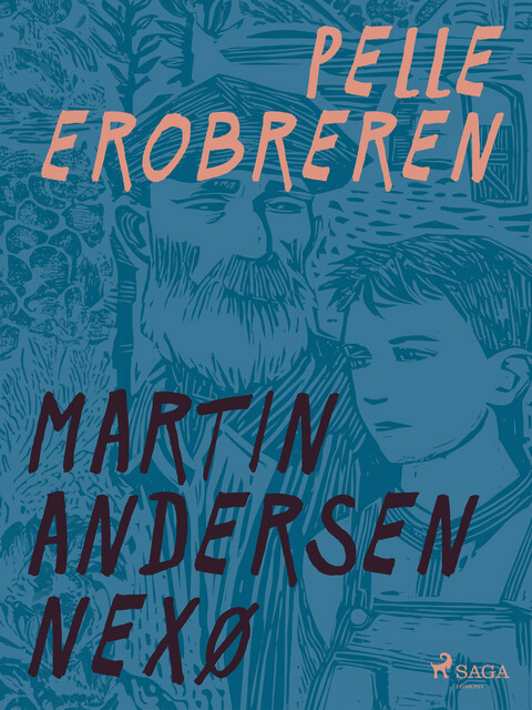 Pelle Erobreren, Martin Andersen Nexø