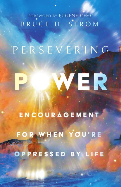 Persevering Power, Bruce D. Strom