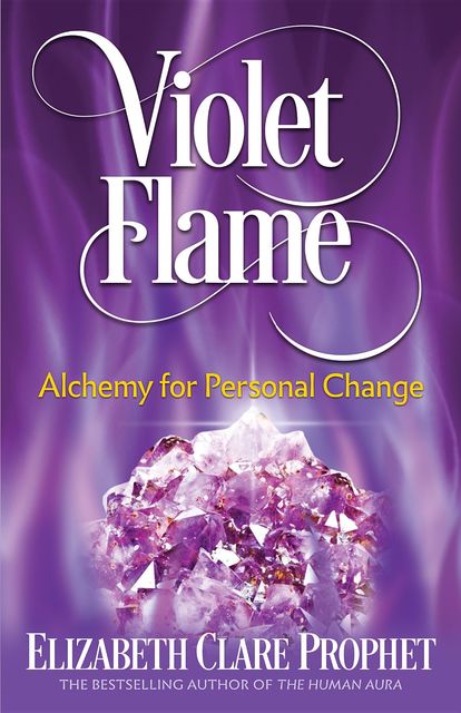 Violet Flame, Elizabeth Clare Prophet