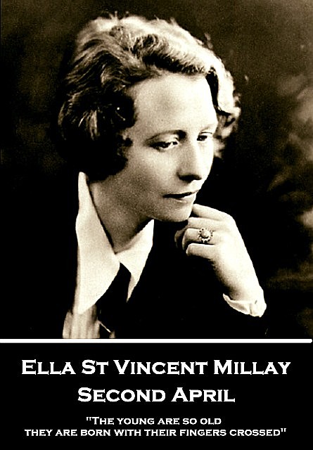 Second April, Edna St Vincent Millay