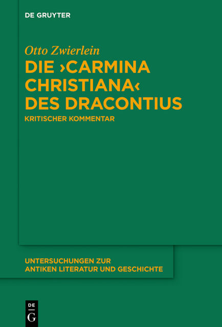 Die “Carmina christiana” des Dracontius, Otto Zwierlein