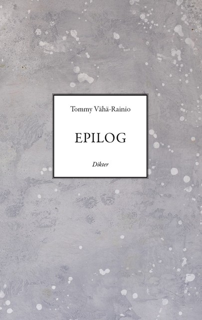 Epilog, Tommy Vähä-Rainio