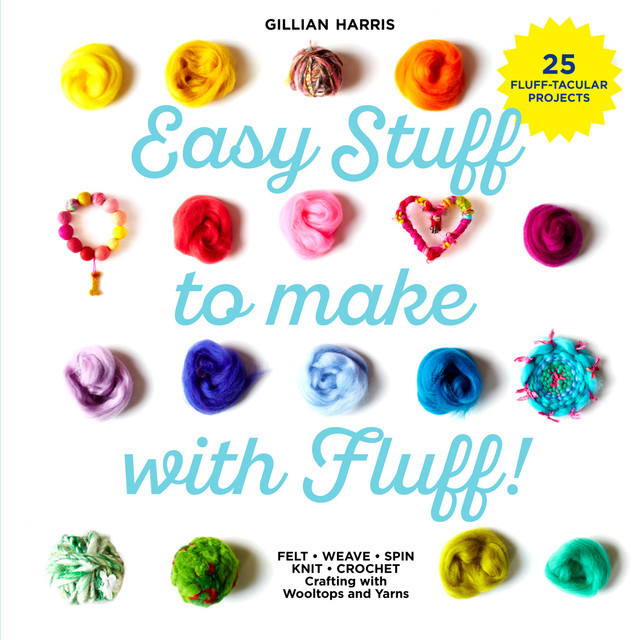 Easy Stuff to Make with Fluff, Gillian Harris