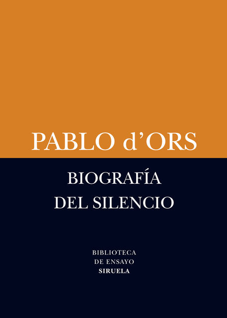 Biografía del silencio, Pablo d'Ors
