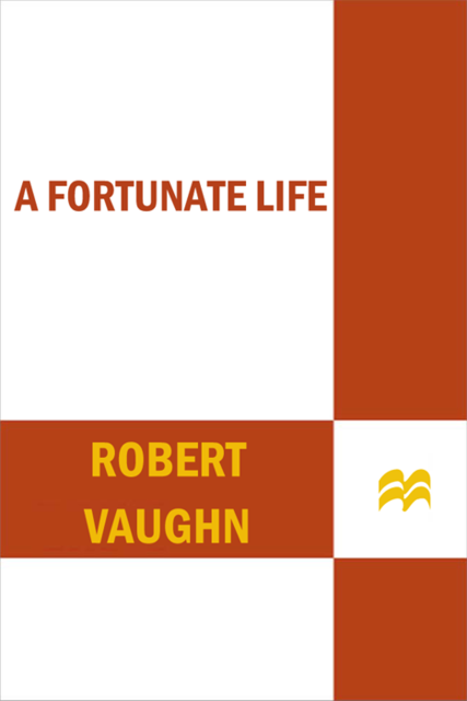 Fortunate Life, Robert Vaughn