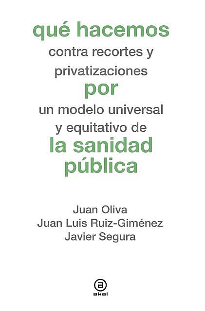 Qué hacemos por la sanidad pública, Juan Oliva Moreno