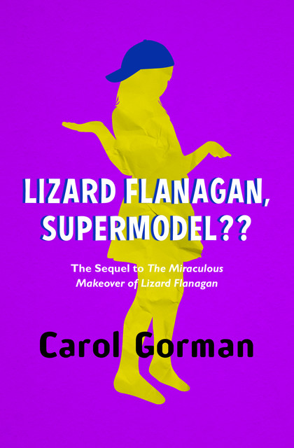 Lizard Flanagan, Supermodel, Carol Gorman