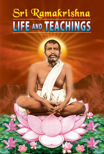 Sri Ramakrishna-Life and Teachings, Swami Tapasyananda