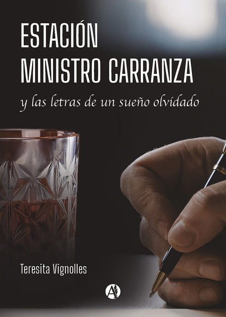 ESTACION MINISTRO CARRANZA y las letras de un sueño olvidado, Teresita Vignolles