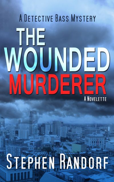 The Wounded Murderer, Stephen Randorf