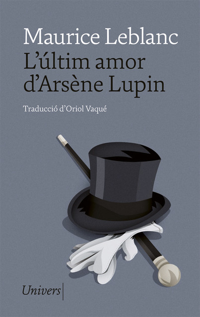 L'últim amor d'Arsène Lupin, Maurice Leblanc