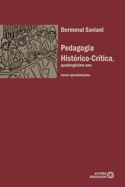 Pedagogia histórico-crítica, quadragésimo ano, Dermeval Saviani