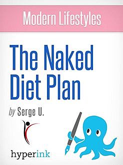 The Naked Diet Plan - Dr. Oz's Plan for Realizing Your Best Self (Fitness, Weight Loss, Wellness), Serge Devant