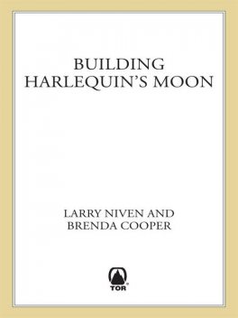 Building Harlequin's Moon, Larry Niven, Brenda Cooper