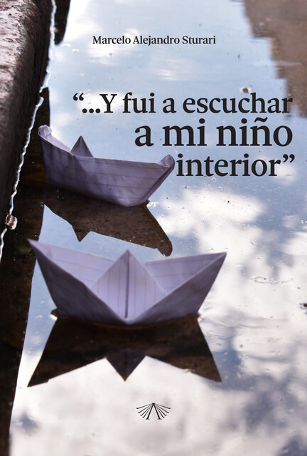 «…Y fui a escuchar a mi niño interior», Marcelo Alejandro Sturari