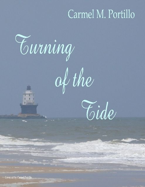 Turning of the Tide, Carmel M.Portillo