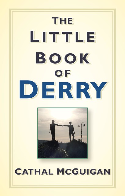 The Little Book of Derry, Cathal McGuigan