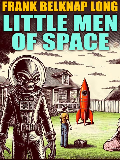 Little Men of Space, Frank Belknap Long